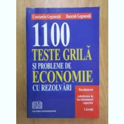 1100 teste grila si probleme de economie cu rezolvari - Constantin Gogoneata