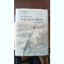 20 de ani in Siberia , Amintiri din Viata  - Anita Nandris-Cudla