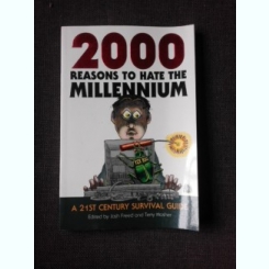 2000 reasons to hate the millennium, a 21st century survival guide  (carte in limba engleza)