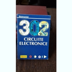 302 CIRCUITE ELECTRONICE