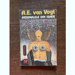A. E. Van Vogt - Arsenalele din Isher