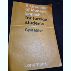 A grammar of modern english for foreign students - Cyril Miller