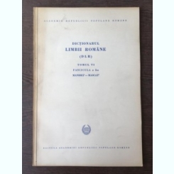 Academia Republicii Populare Romane - Dictionarul Limbii Romane Tomul VI, Fascicula a 2-a, (Mandra - Mascat)