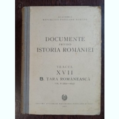 Academia Republicii Populare Romane - Documente privind Istoria Romaniei veacul XVII vol II (1611-1615) B. Tara Romaneasca