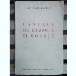 Adrian Maniu - Cantece de Dragoste si Moarte