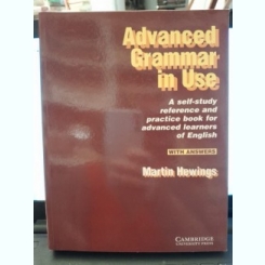 Advanced grammar in use with answers A Self-Study Reference and Practice Book for Advanced Learners of English - Martin Hewings
