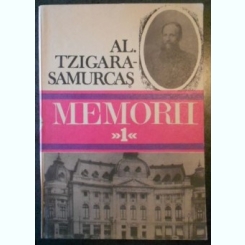 Al. Tzigara-Samurcas - Memorii Vol. 1