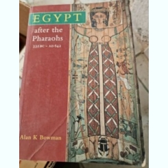 Alan K. Bowman - Egypt After the Pharaohs 332 BC-AD 642