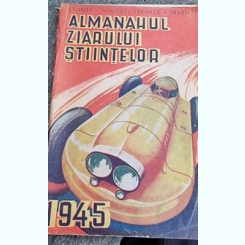 Almanahul Ziarului Stiintelor - Anul 1945