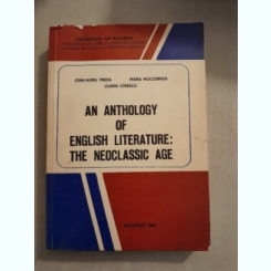 An anthology of english literature, the neoclassic age - Ioan Aurel Preda