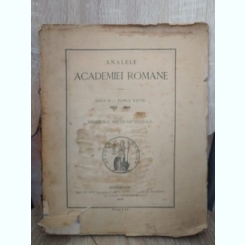 Analele Academiei Romane - Memoriile Sectiunii Istorice 1905 - 1906