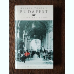 Andras Torok's - Budapest. A Critical Guide
