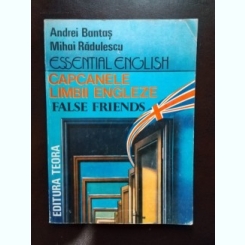Andrei Bantas, Mihai Radulescu - Essential English. Capcanele Limbii Engleze