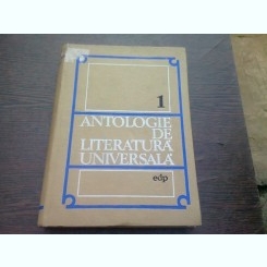 ANTOLOGIE DE LITERATURA UNIVERSALA  VOL.1