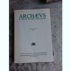 ARCHAEVS, STUDII DE ISTORIE A RELIGIILOR, AN II, FASCICUL I/1998