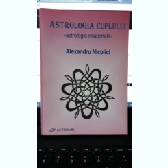 Astrologia Cuplului - Alexandru Nicolici