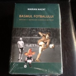 Basmul Fotbalului - Marian Nazat 2 VOLUME