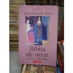 BIBLIA DE NEON , JOHN KENNEDY TOOLE