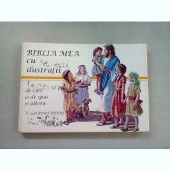 BIBLIA MEA CU ILUSTRATII - V. GILBERT BEERS