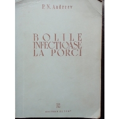 BOLILE INFECTIOASE LA PORCI - P.N. ANDREEV