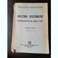 Buletinul Deciziunilor pronuntate in anul 1941 volumul LXXVIII, partea IV