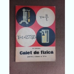 Caiet de fizica pentru clasa a VI-a - M. Coltofeanu