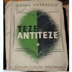 Camil Petrescu - Teze si Antiteze