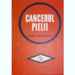 CANCERUL PIELII - ALEX DIMITRESCU