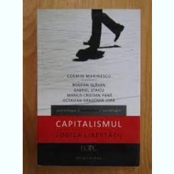 Capitalismul. Logica libertatii - Cosmin Marinescu