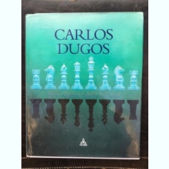 Carlos Dugos - Royal Games in Twenty Paintings