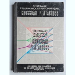 Centrale telefonice automate (crossbar pentacross)