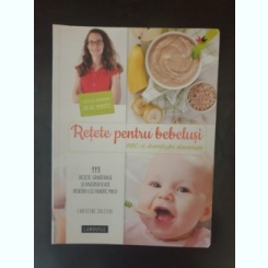 Christine Zalejski - Retete pentru bebelusi. ABC-ul diversificarii alimentare