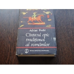 CINTECUL EPIC TRADITIONAL AL ROMANILOR - ADRIAN FOCHI