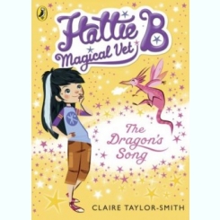Claire Taylor-Smith - Hattie B Magical Vet. Dragon's Song