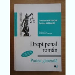 Constantin Mitrache - Drept penal roman. Partea generala