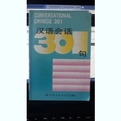 Conversational Chinese 301 - Kang Yuhua , Lai Siping (Ghid de conversatie Chinez-Englez)