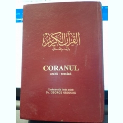 Coranul, araba- romana. Traducere George Grigore