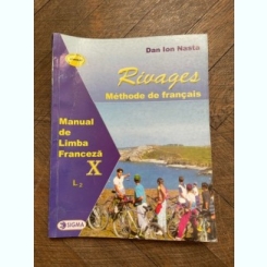 Dan Ion Nasta - Rivages, manual de limba franceza L2 pentru clasa a X-a (2003)