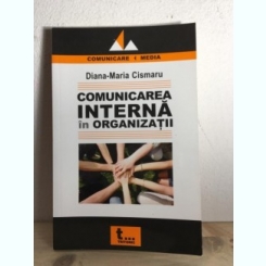 Diana-Maria Cismaru - Comunicarea Interna in Organizatii