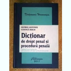 Dictionar de Drept Penal si Procedura Penala - George Antoniu