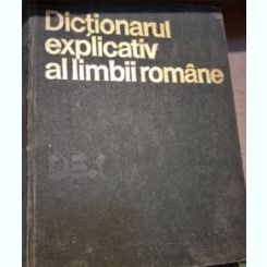 Dictionar Explicativ al Limbii Romane - Editia 1975
