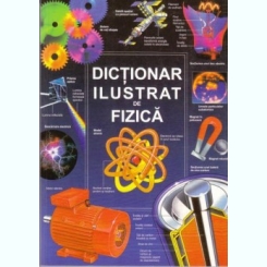 Dictionar ilustrat de fizica