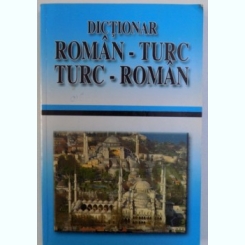 DICTIONAR ROMAN - TURC TURC - ROMAN - ALTAY KERIM