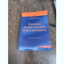 Dictionnaire de droit de la sante et de la biomedecine