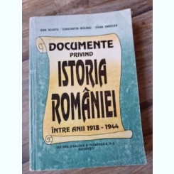 Documente privind istoria Romaniei intre anii 1918-1944 - Ioan Scurtu