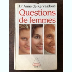 Dr. Anne de Kervasdoue - Questions de Femmes