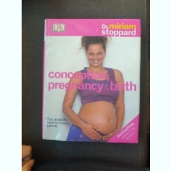 Dr. Miriam Stoppard - Conception, pregnancy & birth