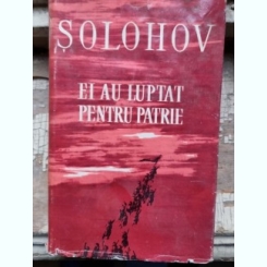 Ei au luptat pentru patrie - Solohov
