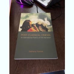 Eleftheria Thanouli Post-classical cinema. An international poetics of film narration