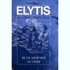 ELYTIS, IAR CA SENTIMENT UN CRISTAL